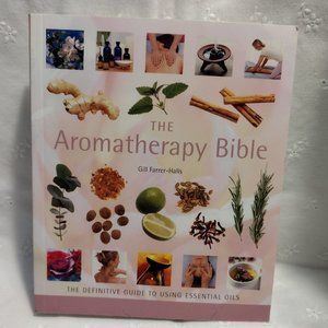 📚 The Aromatherapy Bible: The Definitive Guide to Using Essential Oils